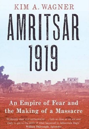 Amritsar 1919 (Kim A. Wagner)