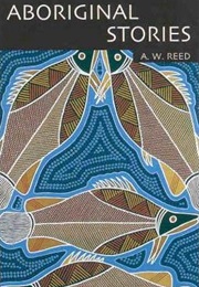 Aboriginal Stories (A. W. Reed)