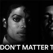 Don&#39;t Matter to Me- Drake Ft Michael Jackson