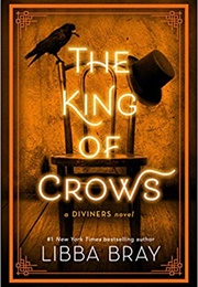 The King of Crows (Libba Bray)