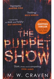 The Puppet Show (M W Craven)