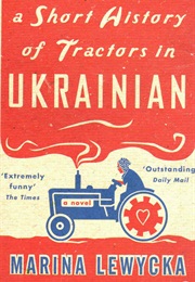 A Short History of Tractors in UKrainian (Marina Lewycka)
