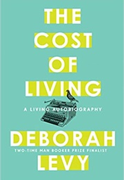 The Cost of Living (Deborah Levy)
