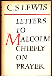 Letters to Malcom, Chiefly on Prayer (CS Lewis)