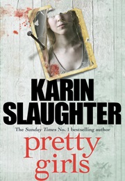 Pretty Girls (Karin Slaughter)