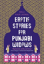 Erotic Stories for Punjabi Widows (Balli Kaur Jaswal)