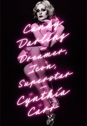 Candy Darling: Dreamer, Icon, Superstar (Cynthia Carr)