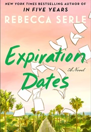 Expiration Dates (Rebecca Serle)