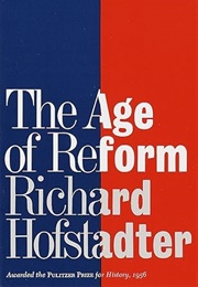 The Age of Reform (Richard Hofstadter)