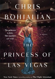 The Princess of Las Vegas (Chris Bohjalian)