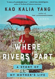 Where Rivers Part (Kao Kalia Yang)