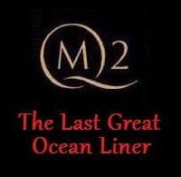 Queen Mary 2, the Last Great Ocean Liner