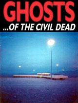 Ghosts… of the Civil Dead