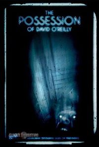 The Possession of David O&#39; Reilly