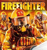 Real Heroes: Firefighter