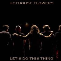 Hothouse Flowers