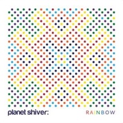 Rainbow (Planet Shiver, Crush)