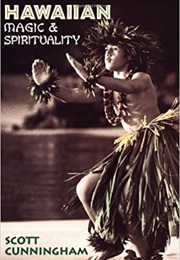 Hawaiian Magic and Spirituality (Scott Cunningham)