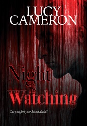 Night Is Watching (Lucy Cameron)