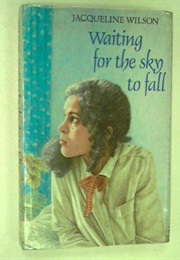 Waiting for the Sky Fall (Jacqueline Wilson)