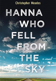 Hanna Who Fell From the Sky: (Christopher Meades)