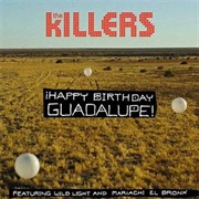Happy Birthday Guadalupe! - The Killers
