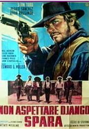 Non Aspettare Django, Spara