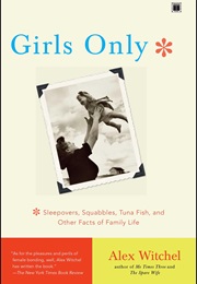 Girls Only (Alex Witchel)