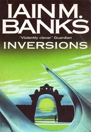 Inversions (Iain M. Banks)