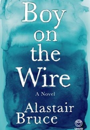 Boy on the Wire (Alastair Bruce)