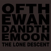 Of the Wand and the Moon - The Lone Descent