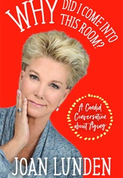 Why Did I Come Into This Room (Joan Lunden)