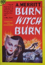 Burn Witch Burn (Abraham Merritt)