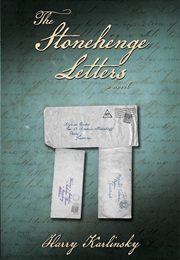 The Stonehenge Letters (Harry Karlinsky)