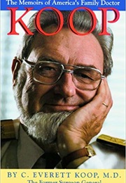 Koop: The Memoirs of America&#39;s Family Doctor (C. Everett Koop)