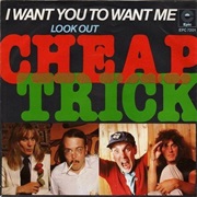 Cheap Trick - I Want You to Want Me