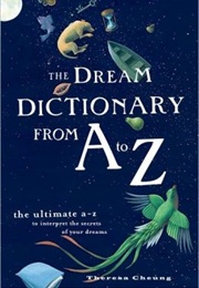 The Dream Dictionary From A to Z (Theresa Cheung)