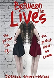 Between the Lives (Jessica Shirvington)