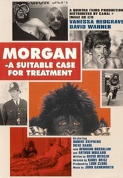 Morgan -- A Suitable Case for Treatment (1966)