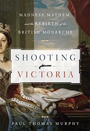 Shooting Victoria (Paul Thomas Murphy)