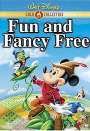 Fun and Fancy Free