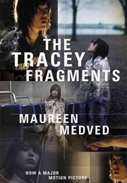 The Tracey Fragments (Maureen Medved)