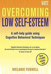 Overcoming Low Self-Esteem (Melanie Fennell)