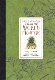 The Gruesome Guide to World Monsters (Judy Sierra)