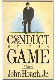 The Conduct of the Game (John Hough Jr.)