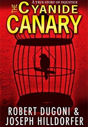 The Cyanide Canary (Joseph Hilldorfer)