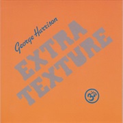 George Harrison - Extra Texture (Read All About It)