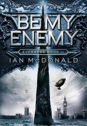 Be My Enemy (Ian Mcdonald)