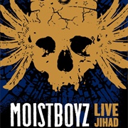 Moistboyz - Live Jihad (2006)