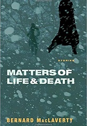 Matters of Life and Death (Bernard MacLaverty)